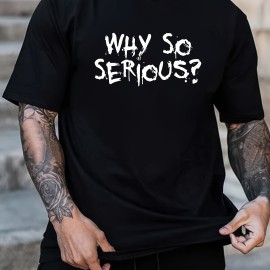 Tees For Men, 'Why So Serious' Print T Shirt, Casual Short Sleeve Tshirt For Summer Spring Fall, Tops As Gifts