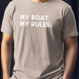 MY BOAT MY RULES Print T Shirt, Tees For Men, Casual Short Sleeve T-shirt For Summer